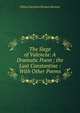 The Siege of Valencia: A Dramatic Poem ; the Last Constantine : With Other Poems, Felicia Dorothea Browne Hemans 