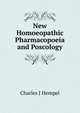 New Homoeopathic Pharmacopoeia and Poscology, Charles J. Hempel 