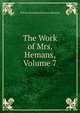 The Work of Mrs. Hemans, Volume 7, Felicia Dorothea Browne Hemans 