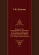 Handboek Voor Schoolopzieners .: Bevattende Al De Wetten, Besluiten En Verordeningen Betrekkelijk Het Lager Onderwijs, Sedert . 1795, Volume 2 (Dutch Edition), H Ks Hemkes 
