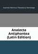 Analecta Antiphontea (Latin Edition), Ioannes Henricus Theodorus Hemstege 