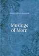 Musings of Morn, Junius Lackland Hempstead 