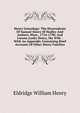 Henry Genealogy: The Descendants Of Samuel Henry Of Hadley And Amhers, Mass., 1734-1790, And Lurana (cady) Henry, His Wife : With An Appendix Containing Brief Accounts Of Other Henry Families, Eldridge William Henry 