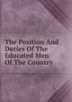 The Position And Duties Of The Educated Men Of The Country, 