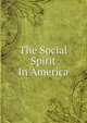 The Social Spirit In America, 