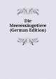 Die Meeressaugetiere (German Edition), 