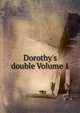 Dorothy's double Volume 1, 