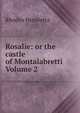 Rosalie: or the castle of Montalabretti Volume 2, Rhodes Henrietta 