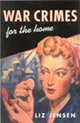 War Crimes for the Home (Exp.), Jensen, Liz 