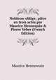 Noblesse oblige; pi?ce en trois actes par Maurice Hennequin & Pierre Veber (French Edition), Maurice Hennewuin 