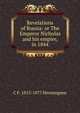 Revelations of Russia: or The Emperor Nicholas and his empire, in 1844, C F. 1815-1877 Henningsen 