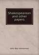 Shakespearean and other papers, John Bell Henneman 