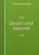 Death and beyond, T Selby Henrey 