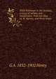 With Kitchener in the Soudan; a story of Atbara and Omdurman. With ten illus. by W. Rainey, and three maps, G A. 1832-1902 Henty 