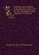 Civil war and rebellion in the Roman empire A.D. 69-70; companion to the "Histories" of Tacitus, Bernard W. 1872-1929 Henderson 