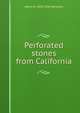 Perforated stones from California, Henry W. 1850-1930 Henshaw 