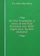 On the Irrawaddy; a story of the first Burmese war. With eight illus. by W.H. Overend, G A. 1832-1902 Henty 
