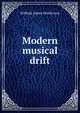 Modern musical drift, William James Henderson 