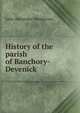 History of the parish of Banchory-Devenick, John Alexander Henderson 