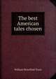 The best American tales chosen, William Peterfield Trent 