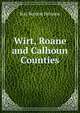 Wirt, Roane and Calhoun Counties, Ray Vernon Hennen 