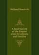 A brief history of the Empire state for schools and families, Welland Hendrick 