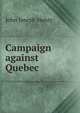 Campaign against Quebec, John Joseph Henry 