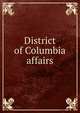 District of Columbia affairs, 