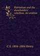 Patriotism and the slaveholders' rebellion. An oration, C S. 1804-1884 Henry 