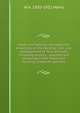 Feeds and feeding, abridged: the essentials of the feeding, care, and management of farm animals, including poultry : adapted and condensed from Feeds and feeding (sixteenth edition), W A. 1850-1932 Henry 