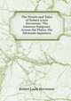 The Novels and Tales of Robert Louis Stevenson: The Amateur Emigrant. Across the Plains. the Silverado Squatters, Stevenson, Robert Louis, 1850-1894 
