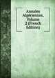 Annales Algeriennes, Volume 2 (French Edition), 