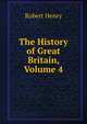 The History of Great Britain, Volume 4, Robert Henry 