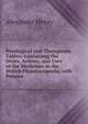 Posological and Therapeutic Tables: Containing the Doses, Actions, and Uses of the Medicines in the British Pharmacopoeia; with Poisons, Alexander Henry 