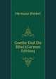 Goethe Und Die Bibel (German Edition), Hermann Henkel 