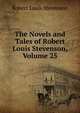 The Novels and Tales of Robert Louis Stevenson, Volume 25, Stevenson, Robert Louis, 1850-1894 