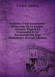 Esquisse D'une Grammaire Raisonn?e De La Langue Al?oute: D'apr?s La Grammaire Et Le Vocabulaire De Ivan V?niaminov (French Edition), Victor Henry 