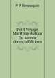 Petit Voyage Maritime Autour Du Monde (French Edition), P P. Hennequin 