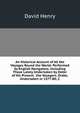 An Historical Account of All the Voyages Round the World: Performed by English Navigators; Including Those Lately Undertaken by Order of His Present . the Voyagers. Drake, Undertaken in 1577-80; C, David Henry 