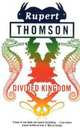 Divided Kingdom, Rupert Thomson 