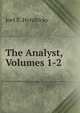 The Analyst, Volumes 1-2, Joel E. Hendricks 