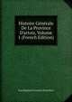 Histoire G?n?rale De La Province D'artois, Volume 1 (French Edition), Jean Baptiste Francois Hennebert 