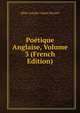 Poetique Anglaise, Volume 3 (French Edition), Albin-Joseph-Ulpien Hennet 