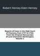 Reports of Cases in the High Court of Chancery, from 1757 to 1766: From the Original Manuscripts of Lord Chancellor Northington, Volume 1, Robert Henley Eden Henley 