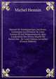Manuel De Numismatique Ancienne: Contenant Les ?l?mens De Cette Science Et Les Nomenclatures, Avec L'indication Des Divers Degr?s De Raret? Des . De Leurs Valeurs Actuelles (French Edition), Michel Hennin 