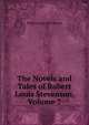 The Novels and Tales of Robert Louis Stevenson, Volume 7, Stevenson, Robert Louis, 1850-1894 