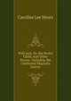 Wild Jack: Or, the Stolen Child: And Other Stories. Including the Celebrated Magnolia Leaves, Caroline Lee Hentz 