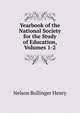 Yearbook of the National Society for the Study of Education, Volumes 1-2, Nelson Bollinger Henry 