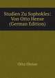Studien Zu Sophokles: Von Otto Hense (German Edition), Otto Hense 