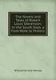 The Novels and Tales of Robert Louis Stevenson: In the South Seas. a Foot-Note to History, Henley, William Ernest, 1849-1903 